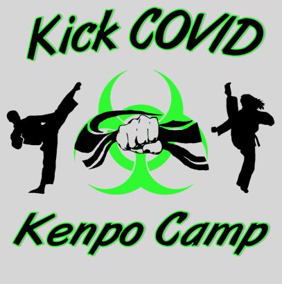 Kick COVID Kenpo Camp!